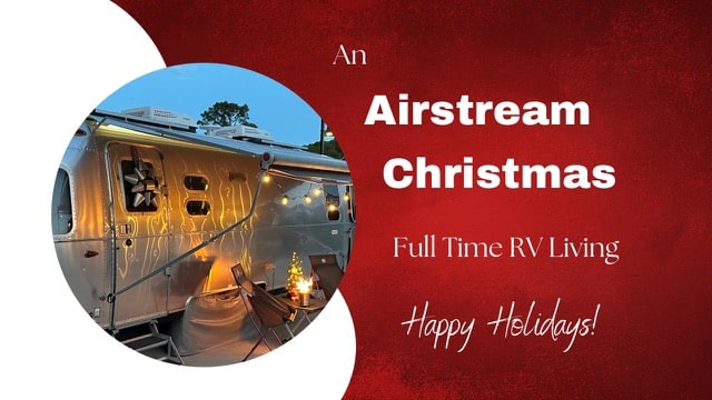 You are currently viewing An Airstream Christmas!